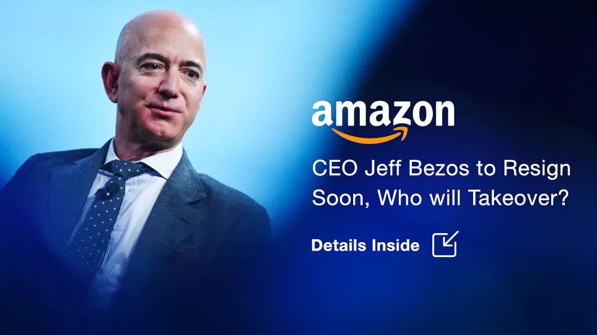 Amazon CEO Jeff Bezos to Resign Soon, Who will Takeover? Details Inside