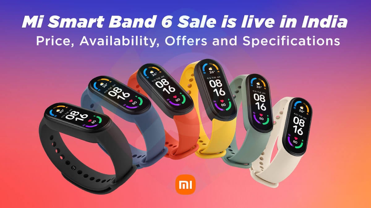 Mi Smart Band 6 Sale is live in India: Price, Availability, Offers and Specifications