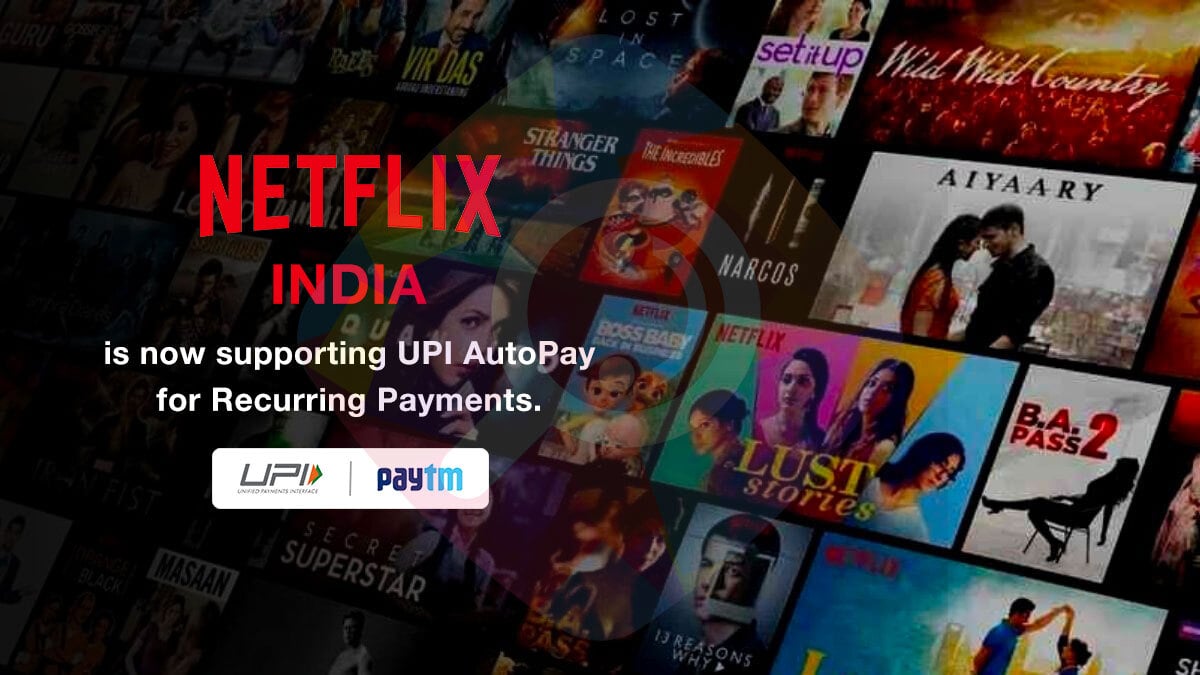 Netflix India is now supporting UPI AutoPay for Recurring Payments