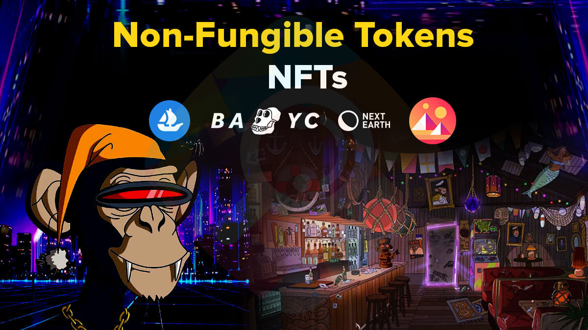 NFTs or Non-Fungible Tokens