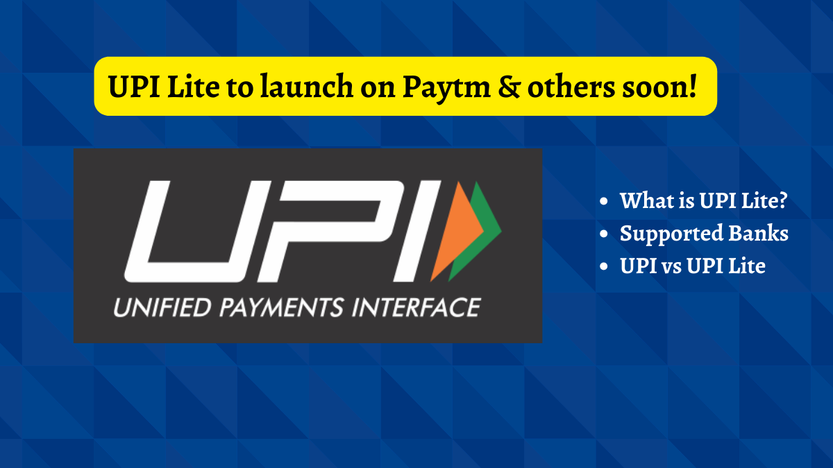 UPI Lite to launch on Paytm & others soon! Supported Banks, UPI vs UPI Lite & more