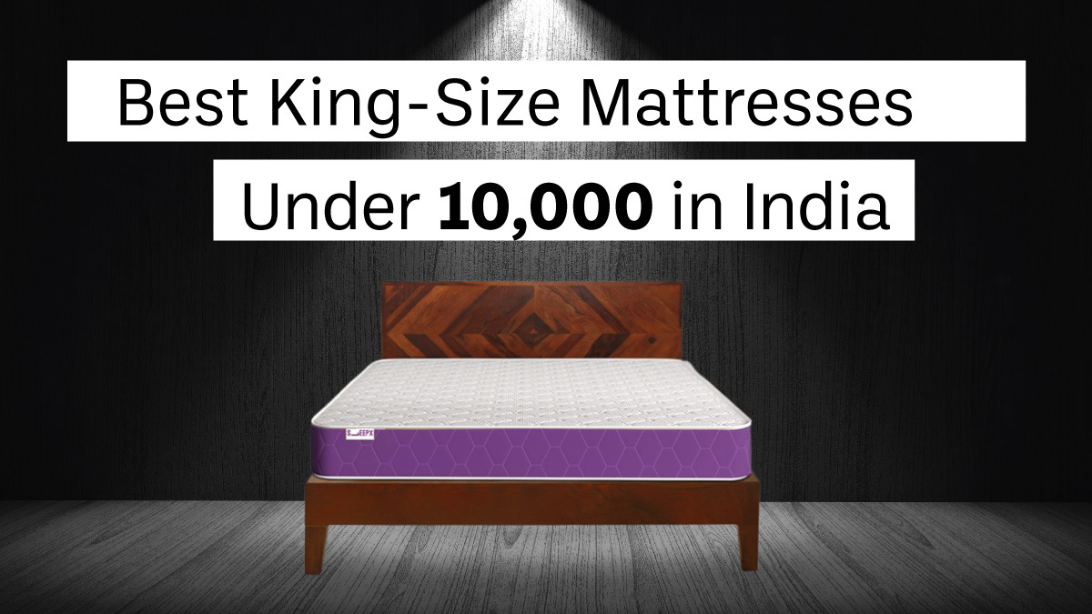 Best Mattresses under 10000 India 2024 (Single, Double, Queen, King) DesiDime