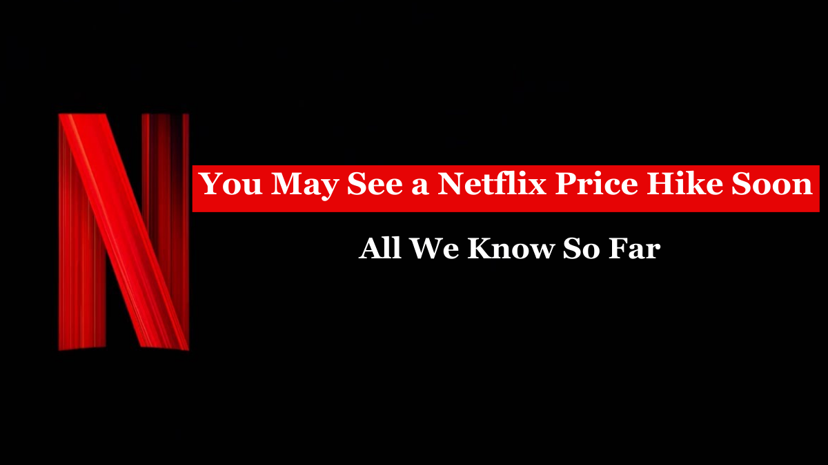 Netflix Price Hike Soon
