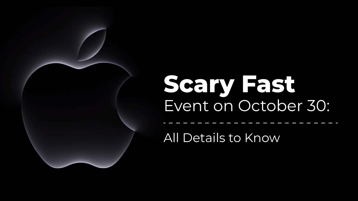Apple-Scary-Fast-Event-on-October-30-All-Details-to-Know-DD-article-Image-1200-x-675