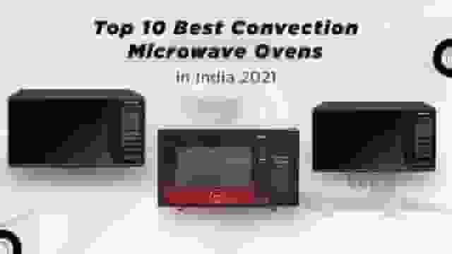 Top 10 Best Convection Microwave Oven in India 2021