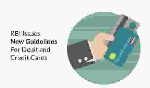 RBI’s New Guidelines for Credit and Debit Cards (April 2022)