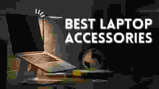 12 Best Laptop Accessories you musthave for a hasslefree Workflow