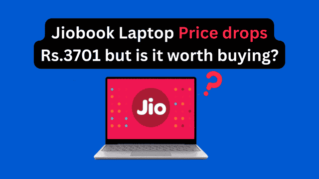 https://cdn0.desidime.com/attachments/photos/817874/medium/JiobookLaptopPricedropsRs.3701butisitworthbuying1.png?1666373845