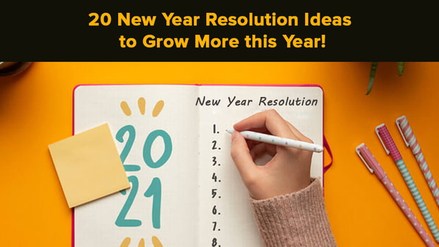 20 New Year Resolution Ideas to Grow More this Year!