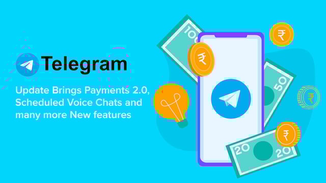 Telegram Update Brings Exciting New Features for Users - Like Payments 2.0, Scheduled Voice Chats, More