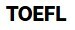 TOEFL
