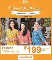 Fashion Big Bargain : Fashion Tops Kurtis in just @ Rs.199 (Future pay Price) (13th - 21th April )