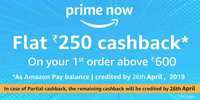 Amazon Prime Now : Flat Rs.250 Cashback on First Order (Min Order Amount Rs.600) | Last Day of Offer