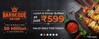 Barbeque Nation Celebrates 50 Million Customers :- Get Lunch / Dinner Buffet @ 499 ( Valid Today Only )