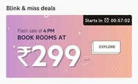 Oyo Rooms : Flash sale at 4pm today Rooms @ 299