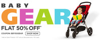 Flat 50% OFF* on Comfortable & Sturdy Baby Gear Range