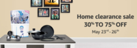 Home Clearance Sale : May 23rd To 26th   (Upto 75% Off On Home & Kitchen Products)