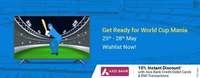 Flipkart world cup mania on TV's [ 25 - 28 May ] 10% instant discount with Axis bank Dr/Cr card and EMI Transactions
