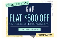 NNNOW Deal Of the day : Flat 500 OFF on orders of 3500 and above on GAP Apparels and Accessories