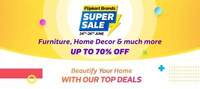 Flipkart Brands Super Sale Offer ( 24th - 26th June ) Upto 70% off on Home, furniture, Decor & More