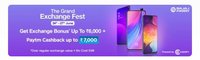 Paytm The Grand Exchange Fest  Offers - Upto 6000 Exchange Bonus + PayTm Cashback Upto 7000 ( 24-27 Jun)