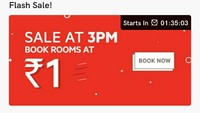 Oyo Rooms 1 Rs Flash Sale : Book Room at  3 PM only Rs 1