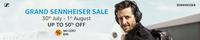 Grand Sennheiser Sale : Upto 50% Off (30th July to 1st Aug.)