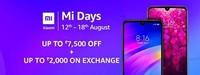 Mi Days 12-18th August Upto7500 off and upto 2000 on Exchange +5%discount on HDFC Bank card