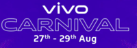 Vivo Carnival [ 27th - 29th August ]  : Upto 45% off + Exchange Upto Rs.3000 || No Cost EMI Upto 12 Months || 5% cashback 