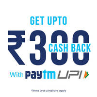 Get Up to Rs. 300 Cashback with Paytm UPI