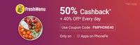 Get 50% cashback + 40% off up to ₹100 on 1 FreshMenu order every day only on Apps on PhonePe