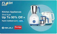 Paytmmall Kitchen Appliances :  Up to 50% off + 20% Cash back  (Flash Sale)