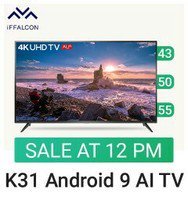Iffalcon K31 UHD Smart TVs sale @ 12PM + 10% off on prepaid + Rs.1000 off by 200 super coins + exchange