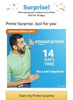 Amazon Prime : Free Prime Membership For 14 Days Surprised (May be User Specific)