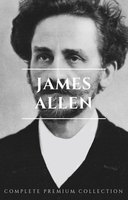 James Allen 21 Books: Complete Premium Collection available for FREE DOWNLOAD in Amazon Kindle