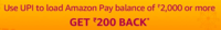 Amazon - Use UPI to load INR 2,000 or more as Amazon Pay balance and get Rs.200 back (use PayTM upi id for 30 PayTM cashback)