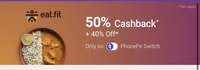 Phonepay switch- eatfit 50%cashback + 40%off (11-18nov)once a day