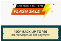 Amazon flash sale 100% upto 50 on Recharges/Bill Payments ( Live at 3 - 9 pm) Select users