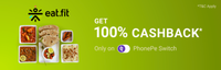 Get 100% Cashback up to ₹120 for all users on Eatfit orders only on PhonePe Switch