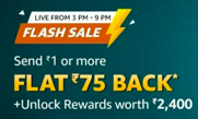 Flash sale send rupees 1 and get cashback of 75 and unlock offers worth 2400(user specific)(3pm -9pm)