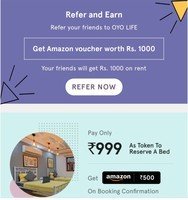 OYO Life : 1000 Amazon Voucher Refer & Earn+  999 For Bed Reserve Get 500 Amazon Voucher