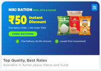 Niki Ration : Buy Rice, Aata, Sugar &Get 50 off on min 200(Selected Pincodes)