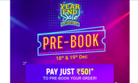Flipkart Year End Sale Pre-Book (18th - 19th Dec): Pay just Rs 50 to pre-book your order.