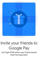 Google Pay : Refer & Earn Get 180 Cashback ( increased Rewards)