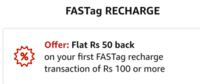 Amazon FASTag Recharge Offer - Flat Rs. 50 Back on first FASTag transaction of min Rs. 100