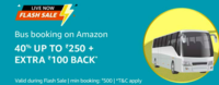 Amazon Flash Sale On Bus Tickets & More ( 4 - 9 PM)