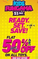 KIDS FUNGAMA 25th Dec - 50% off on all Toys