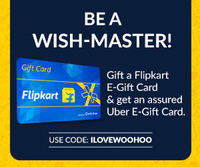 Get assured Uber E-Gift Card on purchase of Flipkart E-Gift Card.