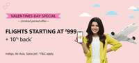 Valentines day special Flights starting at Rs 999 + 10% cash back 