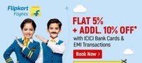 Flat 5% + extra 10% off with ICICI card on Flipkart Flight booking (upto 6,000)
